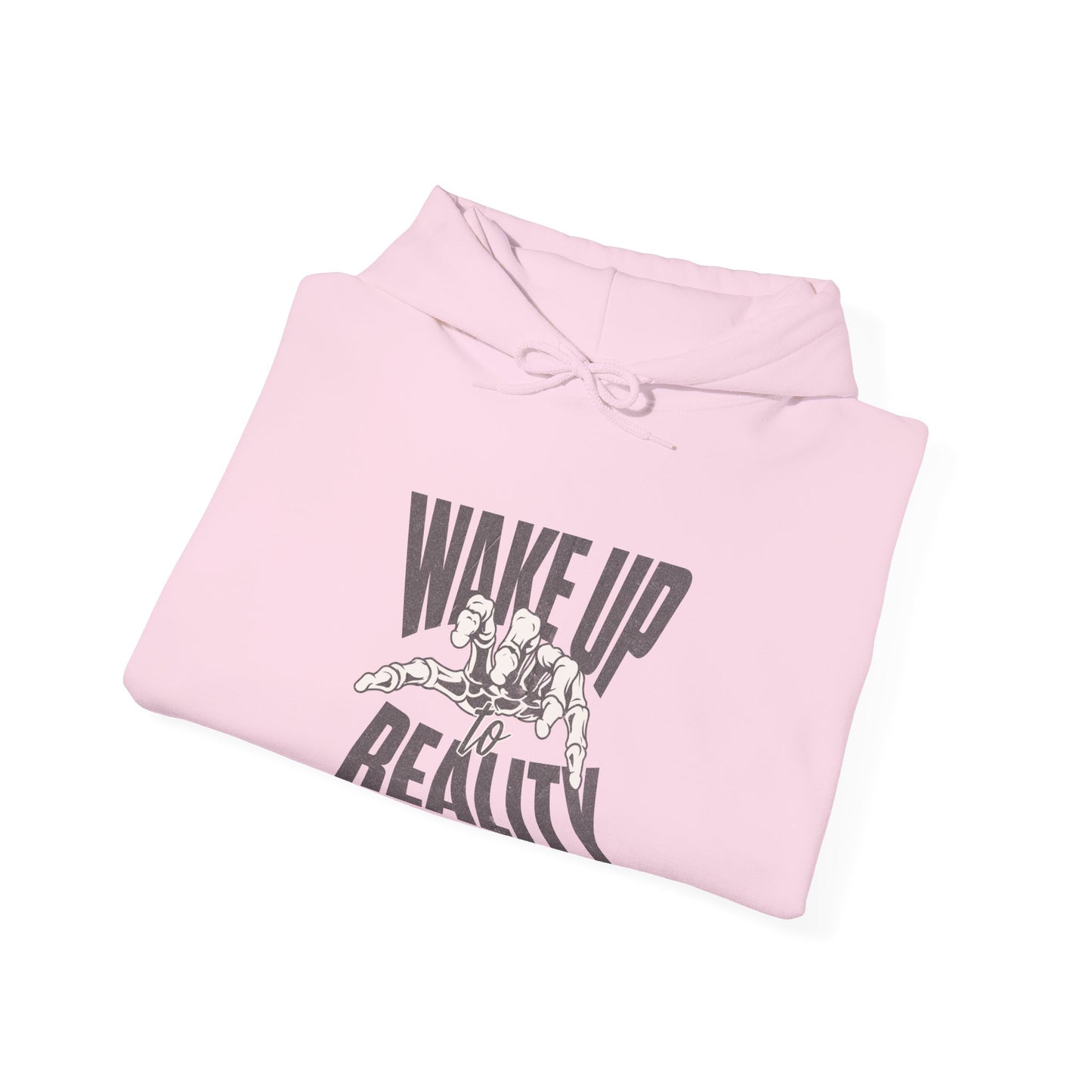 Wake Up Reality - Hooded Sweatshirt