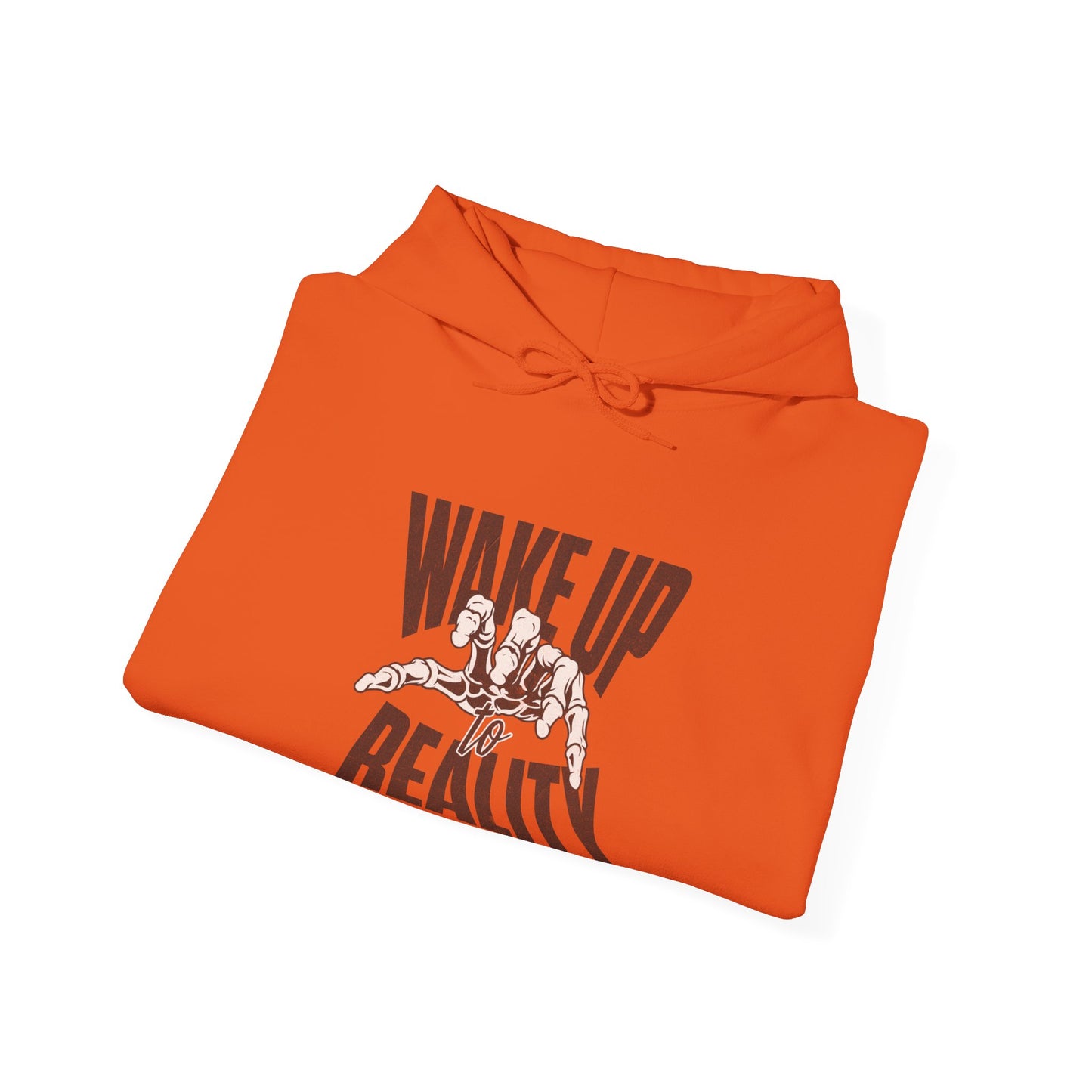 Wake Up Reality - Hooded Sweatshirt