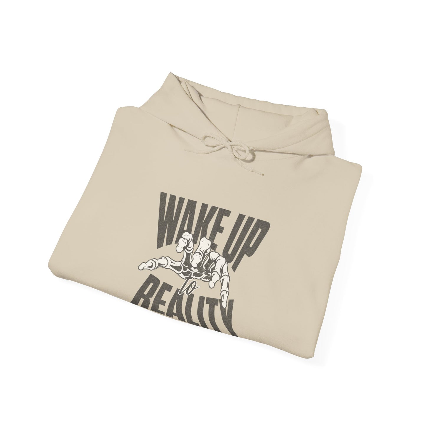 Wake Up Reality - Hooded Sweatshirt