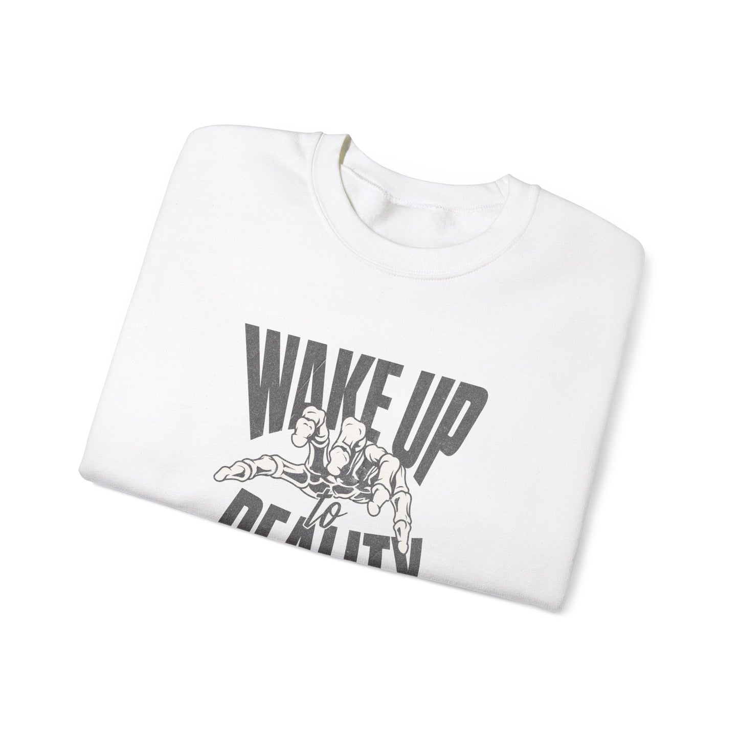 Wake Up Reality (Sweatshirt)