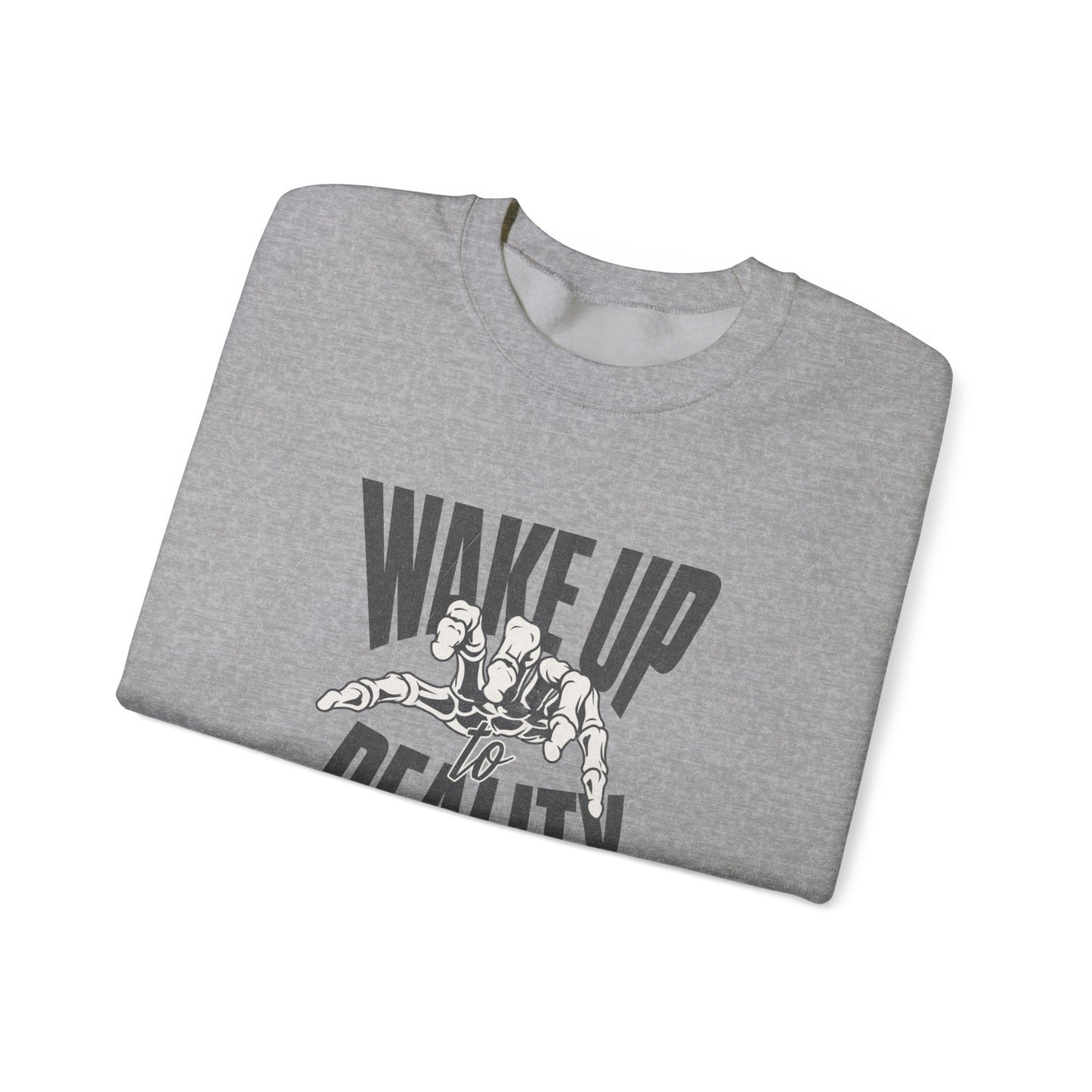 Wake Up Reality (Sweatshirt)