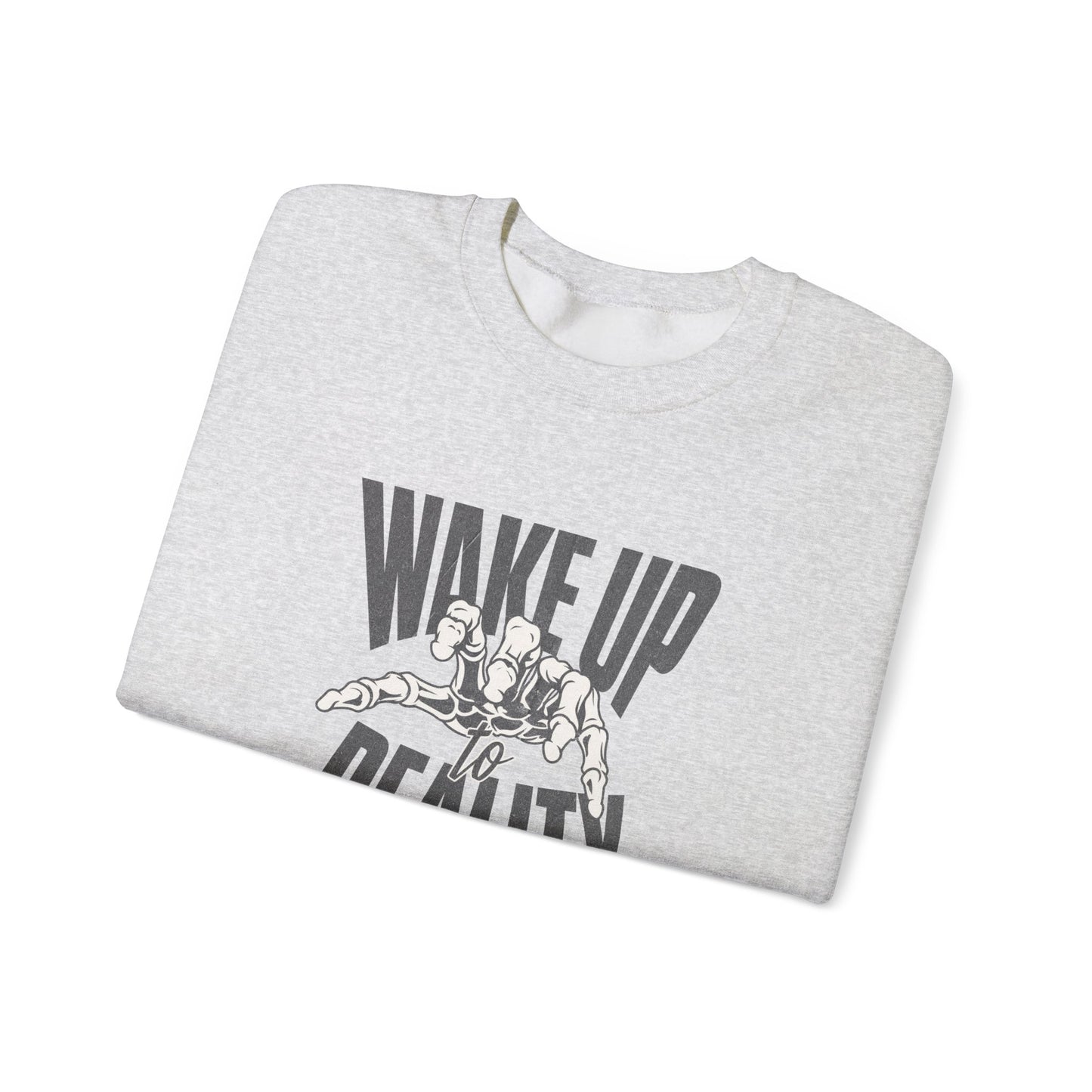 Wake Up Reality (Sweatshirt)